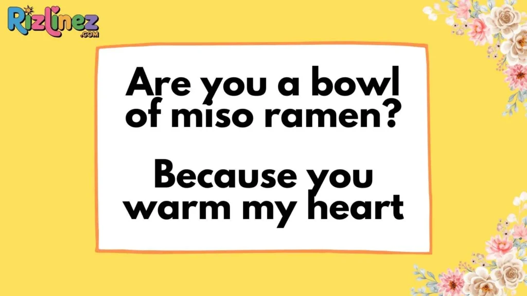 Ramen & Food Naruto Pick Up Lines