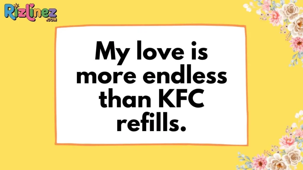 Romantic KFC Rizz Lines
