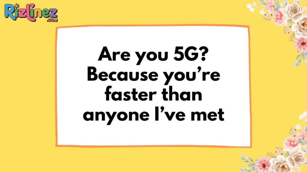 Techy Cell Pick Up Lines