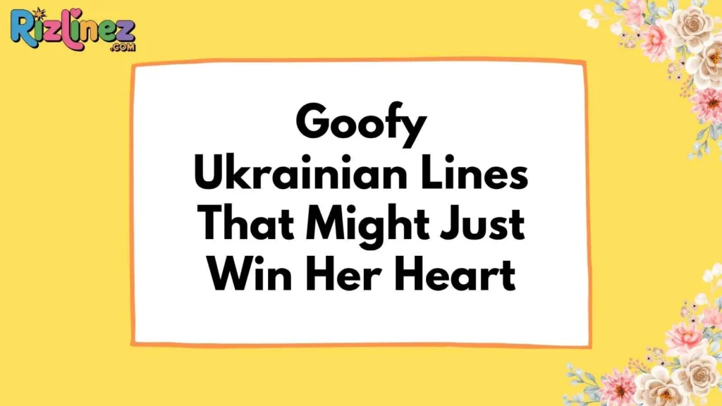 Ukrainian Rizz Lines Funny