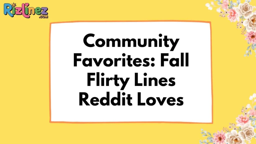 Autumn Pick Up Lines Reddit