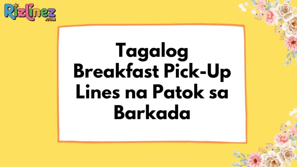 Breakfast Rizz Lines Tagalog