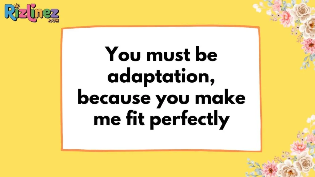 Evolutionary Biology Pick Up Lines