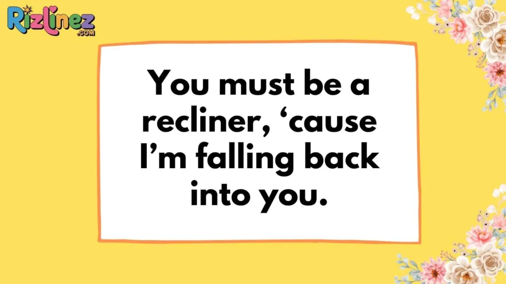 Bold Chair Pickup Lines