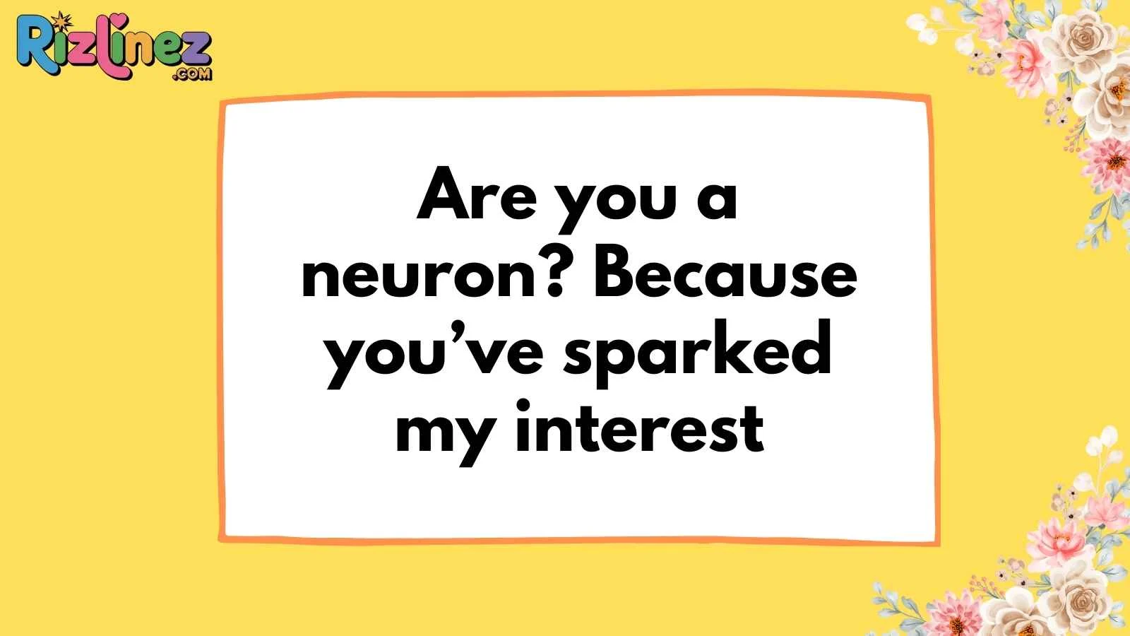Brain Pickup Lines
