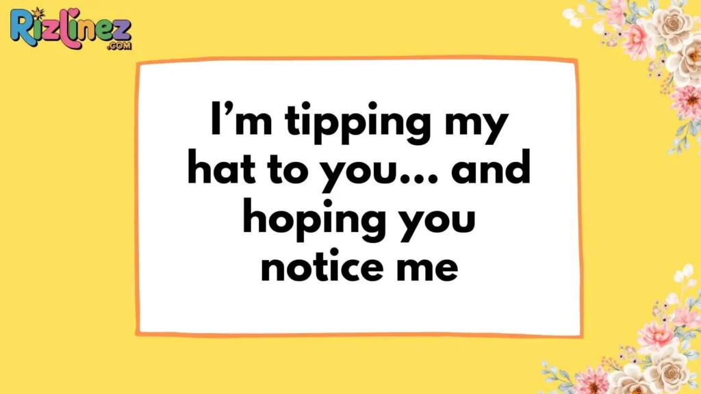 Classic Hat Pickup Lines