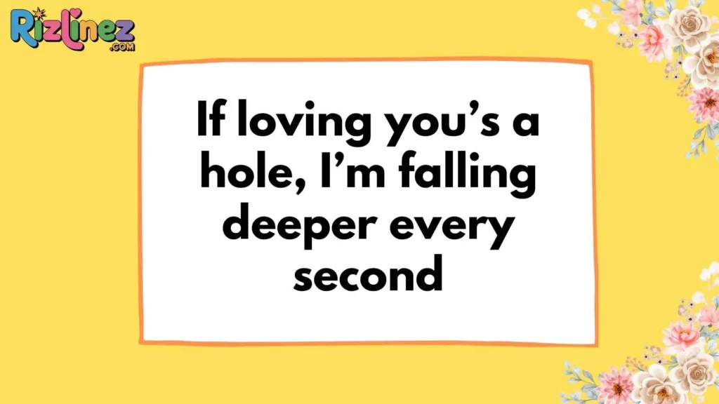 Classic Hole Pickup Lines