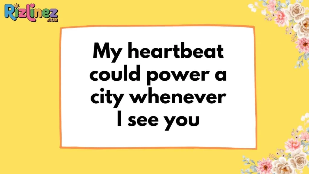 Classic Hyperbole Pickup Lines