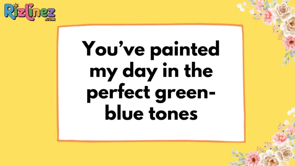 Cute Green Blue Pickup Lines