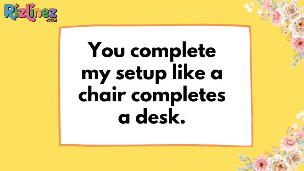 Nerdy Chair Pickup Lines