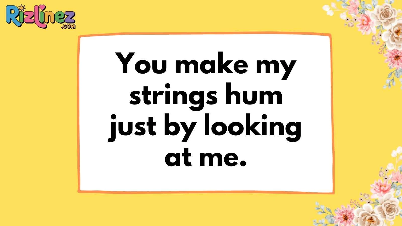 Violin Pickup Lines