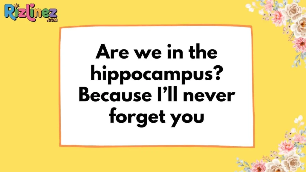 Classic Brain Pickup Lines
