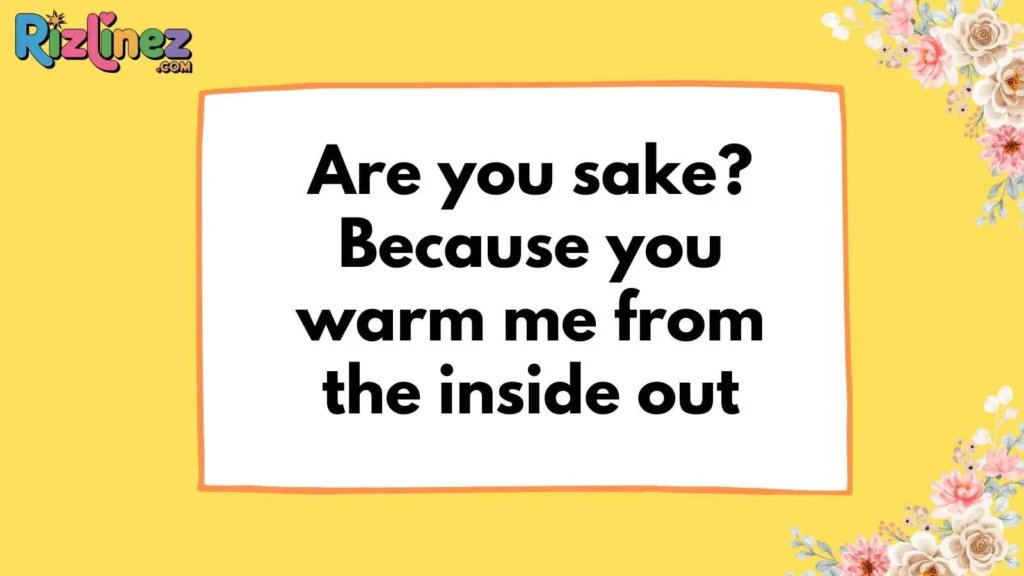 Classic Sake Pickup Lines