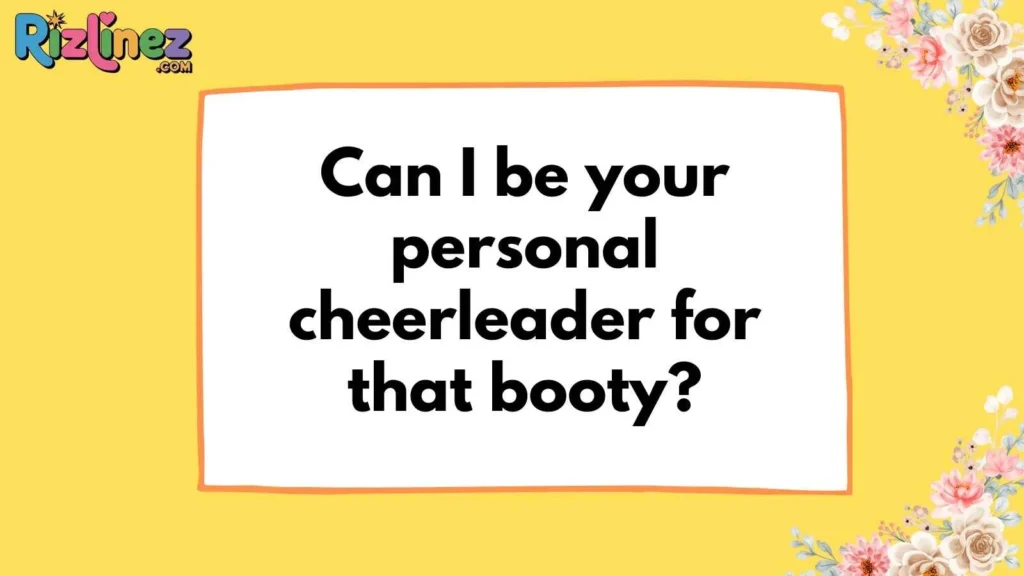 Cute & Flirty Ass Lines