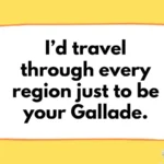 Gallade Pickup Lines