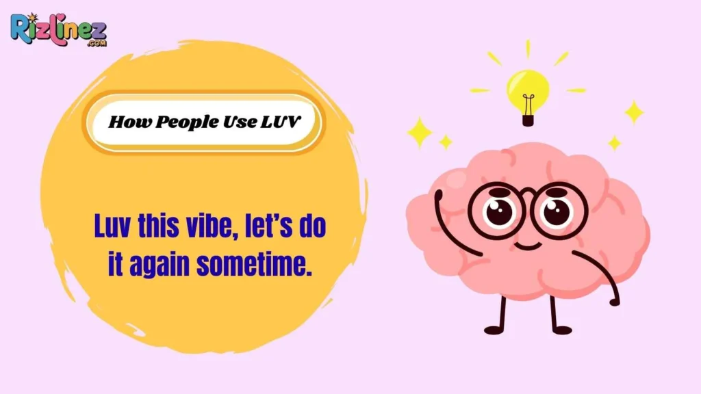 How People Use LUV