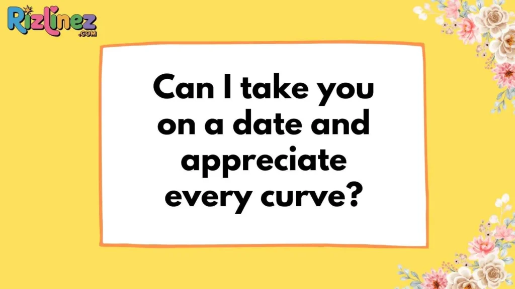 Romantic Ass Pickup Lines