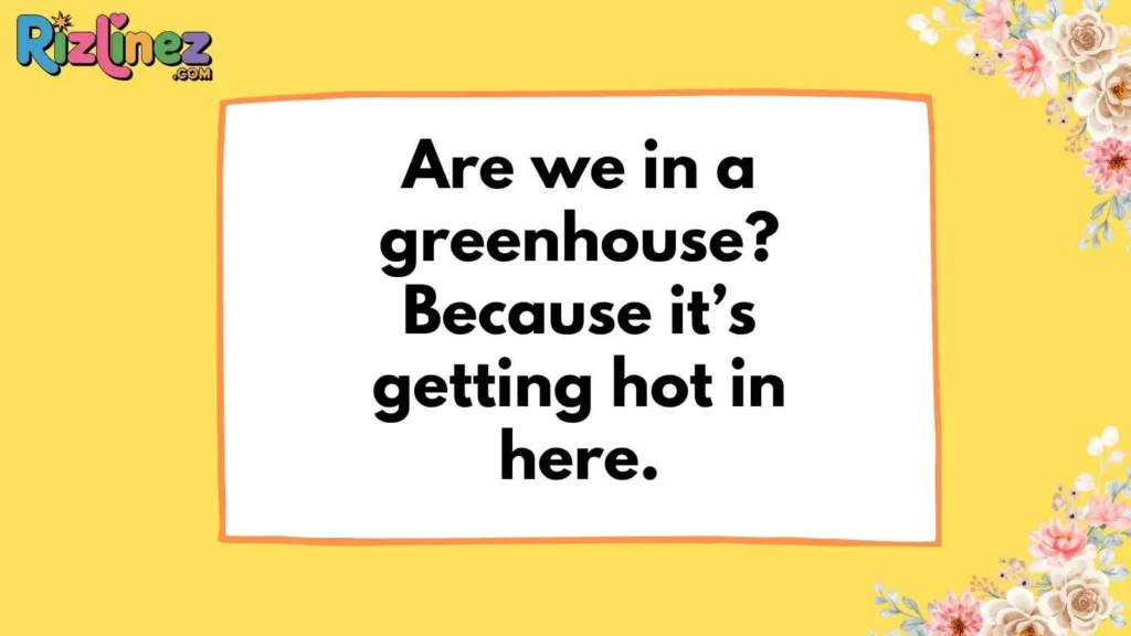 Romantic Garden Pickup Lines