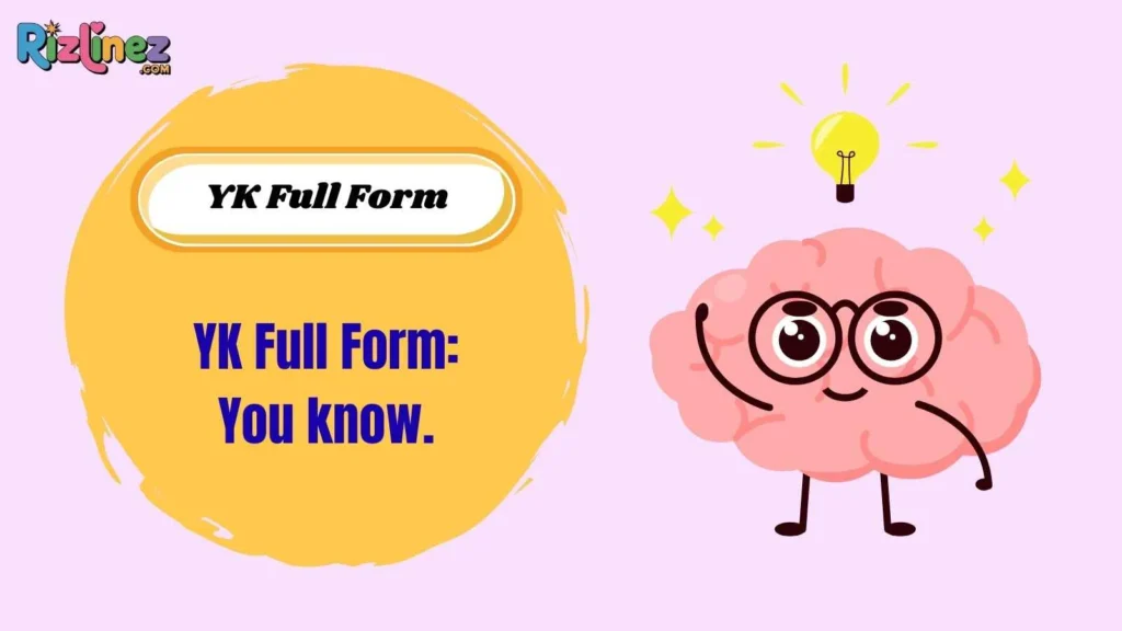YK Full Form